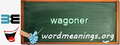 WordMeaning blackboard for wagoner